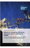 Adaptive Sampling Using an Unsupervised Learning of GMMs