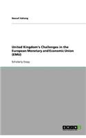 United Kingdom's Challenges in the European Monetary and Economic Union (EMU)