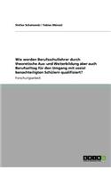 Wie werden Berufsschullehrer durch theoretische Aus- und Weiterbildung aber auch Berufsalltag für den Umgang mit sozial benachteiligten Schülern qualifiziert?