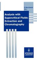 Analysis with Supercritical Fluids: Extraction and Chromatography