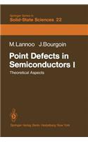 Point Defects in Semiconductors I