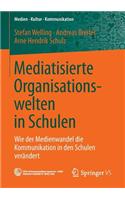 Mediatisierte Organisationswelten in Schulen