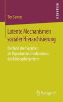 Latente Mechanismen Sozialer Hierarchisierung: Die Wahl Alter Sprachen ALS Reproduktionsmechanismus Des Bildungsbürgertums