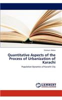 Quantitative Aspects of the Process of Urbanization of Karachi