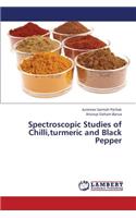Spectroscopic Studies of Chilli, Turmeric and Black Pepper