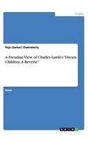 A Freudian View of Charles Lamb's Dream Children. A Reverie