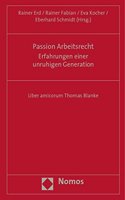 Passion Arbeitsrecht - Erfahrungen Einer Unruhigen Generation