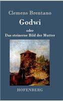 Godwi oder Das steinerne Bild der Mutter: Ein verwilderter Roman von Maria(German)
