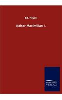 Kaiser Maximilian I.: (German)