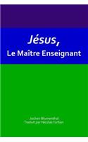 Jésus, Le Maître Enseignant