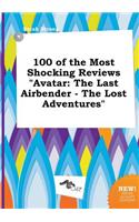 100 of the Most Shocking Reviews Avatar