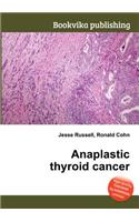 Anaplastic Thyroid Cancer