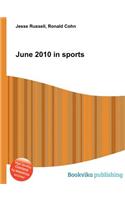 June 2010 in Sports: (English)