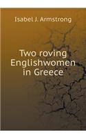 Two roving Englishwomen in Greece