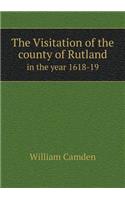 The Visitation of the county of Rutland in the year 1618-19: (English)
