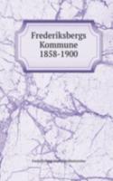 Frederiksbergs Kommune 1858-1900