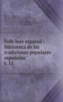 Folk-lore espanol : Biblioteca de las tradiciones populares espanolas
