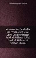 Memoiren Zur Geschichte Des Preussischen Staats Unter Den Regierungen Friedrich Wilhelm Ii. Und Friedrich Wilhelm Iii. (German Edition)