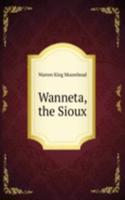 Wanneta, the Sioux