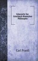 Uebersicht Der Griechisch-Romischen Philosophie
