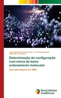 Determinação de configuração com meios de baixo ordenamento molecular