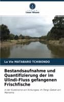 Bestandsaufnahme und Quantifizierung der im Ulindi-Fluss gefangenen Frischfische