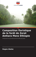 Composition floristique de la forêt de Zerat Amhara Menz Ethiopie