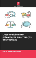 Desenvolvimento psicomotor em crianças desnutridas