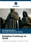 Religiöse Erziehung im Streit