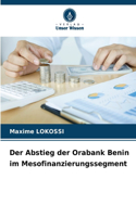 Abstieg der Orabank Benin im Mesofinanzierungssegment