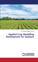 Applied Crop Modelling Development for Soybean