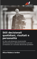 Stili decisionali quotidiani, risultati e personalità