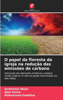 O papel da floresta da igreja na redução das emissões de carbono