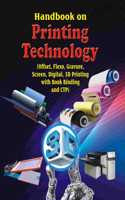 Handbook on Printing Technology (Offset, Flexo, Gravure, Screen, Digital, 3D Printing) 5th Revised Edition