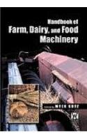 Handbook Of Farm,Dairy,And Food Machinery