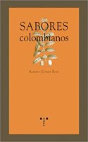 Sabores colombianos (La comida de la vida) (Spanish Edition): (La comida de la vida)