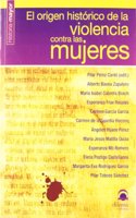 El origen historico de la violencia contra las mujeres