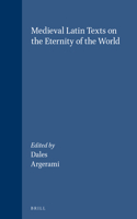 Medieval Latin Texts on the Eternity of the World