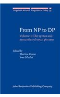 From NP to DP: Volume 1: The syntax and semantics of noun phrases(From NP to DP)