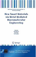 New Smart Materials Via Metal Mediated Macromolecular Engineering