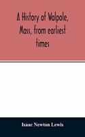 history of Walpole, Mass, from earliest times