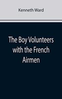 Boy Volunteers with the French Airmen