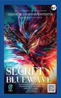 The Secret Bluewave: Unlocking Your Mind's Potential : A 30-Day Journey