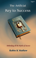 Artificial Key To Success: Debunking All The Myths of Success