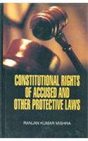 Constitutional Rights Of Accused And Other Protective Laws