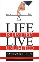 Life is Limited..Live Unlimited