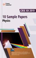CBSE Class XII 2019: 10 Sample Papers - Physics