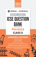 Oswal - Gurukul Physics Most Likely Question Bank For ICSE Class 10 (2023 Exam) - Categorywise & Chapterwise Topics, Latest Syllabus Pattern and Solved Papers