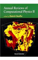Annual Reviews of Computational Physics II