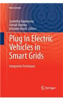 Plug in Electric Vehicles in Smart Grids